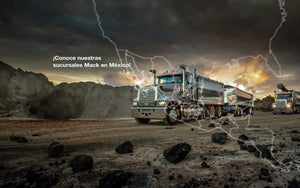 Camiones para la industria minera, con un mapa de las ubicaciones de las sucursales de Mack Trucks en México
